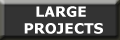 Large Projects